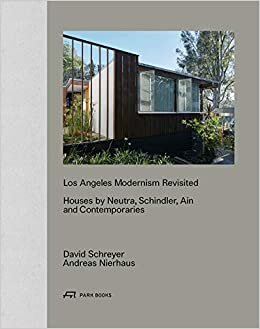 تحميل Los Angeles Modernism Revisited – Houses by Neutra, Schindler, Ain and Contemporaries