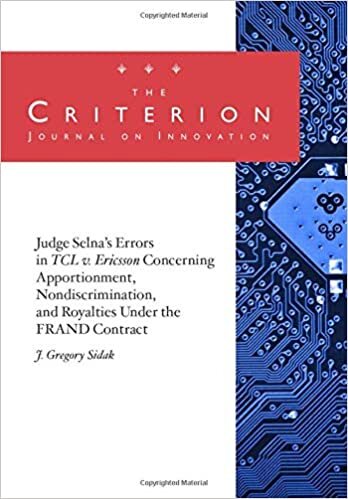 Judge Selna’s Errors in TCL v. Ericsson Concerning Apportionment, Nondiscrimination, and Royalties Under the FRAND Contract
