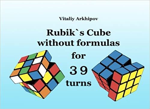 indir Rubik`s cube without formulas for 39 turns: The book teaches how to assemble the Rubik&#39;s Cube in less than 40 turns. There is no need to learn any ... ... puzzles with no formulas, Band 2): Volume 2