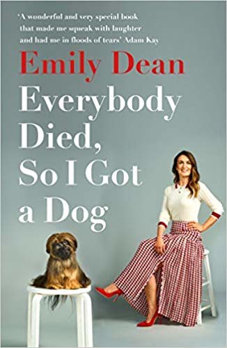 تحميل Everybody Died, So I Got a Dog: &#39;Will make you laugh, cry and stroke your dog (or any dog)&#39; -Sarah Millican