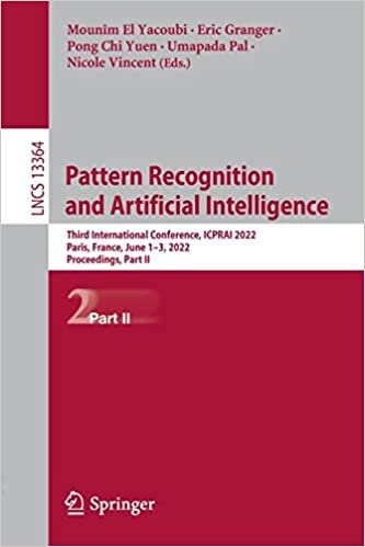تحميل Pattern Recognition and Artificial Intelligence: Third International Conference, ICPRAI 2022, Paris, France, June 1–3, 2022, Proceedings, Part II