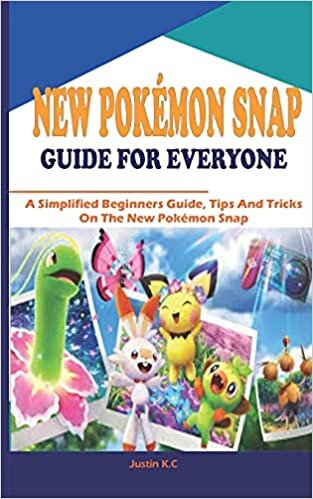 NEW POKÉMON SNAP GUIDE FOR EVERYONE: A Simplified Beginners Guide, Tips And Tricks On The New Pokémon Snap indir
