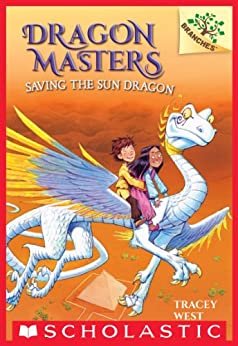 ダウンロード  Saving the Sun Dragon: A Branches Book (Dragon Masters #2) (English Edition) 本