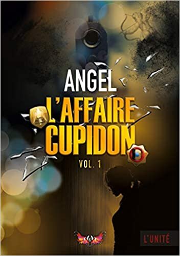 indir L&#39;affaire Cupidon: vol.1 (L&#39;Unité, 2)