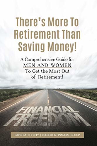 There's More to Retirement Than Saving Money!: A Comprehensive Guide for MEN AND WOMEN on getting the most out of retirement! (English Edition)
