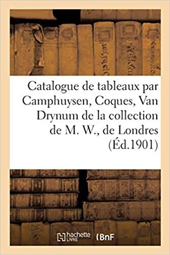 indir Catalogue de tableaux anciens par Camphuysen, G. Coques, Van Drynum