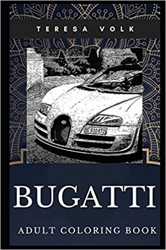 تحميل Bugatti Adult Coloring Book: Legendary Sports Car and Luxury Motors Inspired Coloring Book for Adults