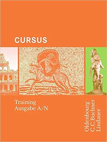 Cursus A/N Training: Einbändiges Unterrichtswerk für Latein indir