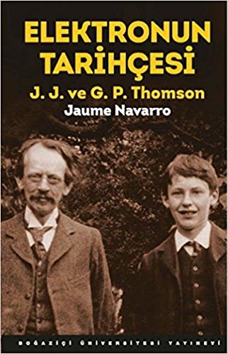 Elektronun Tarihçesi: J.J. ve G.P. Thomson indir