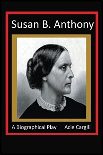 Susan B. Anthony - A Biographical Play indir