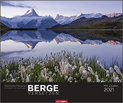Berge versetzen - Kalender 2021: Reinhold Messner