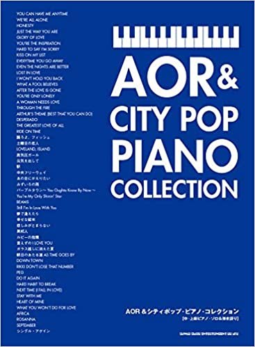 ダウンロード  AOR & シティポップ・ピアノ・コレクション[中・上級ピアノ・ソロ&弾き語り] 本