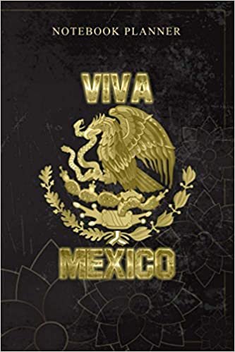 Notebook Planner Viva Mexico Camisa Mexican Flag Emblem Coat Of Arms: Money, Daily Journal, 114 Pages, 6x9 inch, Bill, Personal, Book, Planning