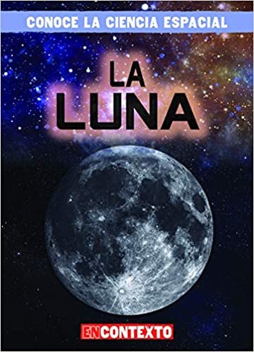 indir La Luna/ The Moon (Conoce La Ciencia Espacial/ a Look at Space Science)