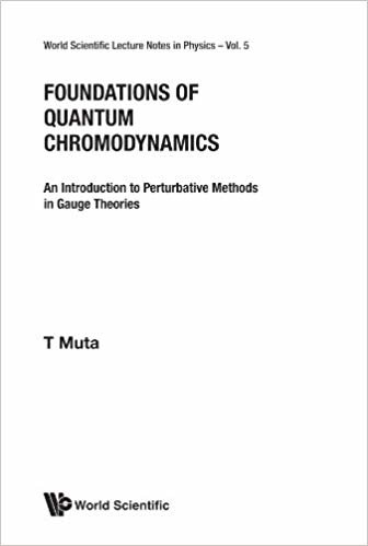 Foundations Of Quantum Chromodynamics: An Introduction To Perturbative Methods In Gauge Theories
