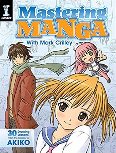 Mastering Manga with Mark Crilley : 30 Drawing Lessons from the Creator of Akiko indir
