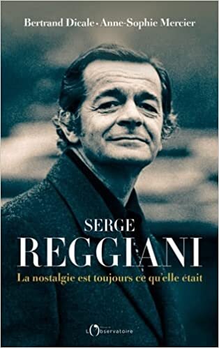 Serge Reggiani: La nostalgie est toujours ce qu'elle était