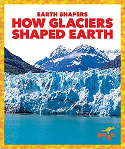 indir How Glaciers Shaped Earth (Earth Shapers)