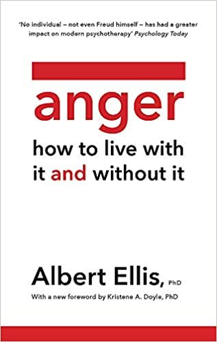 Anger: How to Live With and Without It