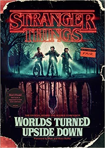 ダウンロード  Stranger Things: Worlds Turned Upside Down: The Official Behind-the-Scenes Companion 本
