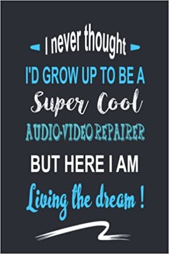 RKIA MORTADA I never thought I'D GROW UP TO BE A Super Cool AUDIO-VIDEO REPAIRER: BUT HERE I AM Living the dream ! تكوين تحميل مجانا RKIA MORTADA تكوين