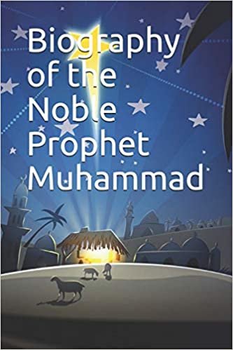 اقرأ Biography of the Noble Prophet Muhammad الكتاب الاليكتروني 