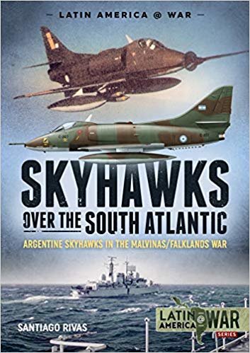 تحميل Skyhawks Over the South Atlantic: The Argentine Skyhawks in the Malvinas/Falklands War 1982