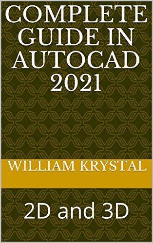 ダウンロード  Complete Guide in AutoCAD 2021: 2D and 3D (English Edition) 本