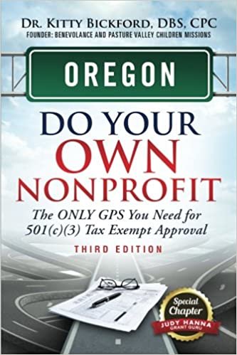 indir Oregon Do Your Own Nonprofit: The ONLY GPS You Need for 501(c)(3) Tax Exempt Approval: Volume 37
