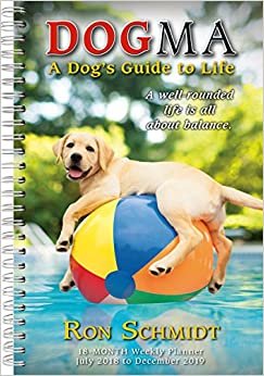 ダウンロード  Dogma - a Dogs Guide to Life 2019 Weekly Planner 本