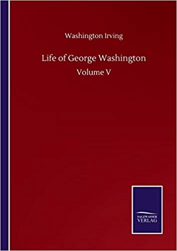 Life of George Washington: Volume V indir