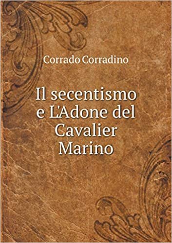 اقرأ Il Secentismo E l'Adone del Cavalier Marino الكتاب الاليكتروني 
