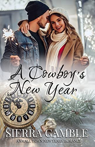 ダウンロード  A Cowboy's New Year: A Small Town New Year Romance (Book 2) (English Edition) 本