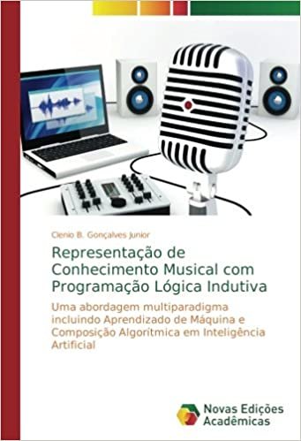 Representação de Conhecimento Musical com Programação Lógica Indutiva: Uma abordagem multiparadigma incluindo Aprendizado de Máquina e Composição Algorítmica em Inteligência Artificial indir