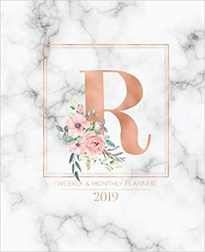 Weekly & Monthly Planner 2019: Rose Gold Monogram Letter R Marble with Pink Flowers (7.5 x 9.25”) Vertical at a glance Personalized Planner for Women Moms Girls and School indir