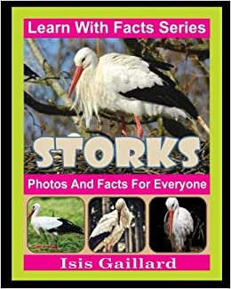 تحميل Storks Photos and Facts for Everyone: Animals in Nature (Learn With Facts Series)