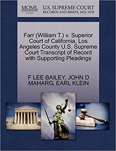 Farr (William T.) v. Superior Court of California, Los Angeles County U.S. Supreme Court Transcript of Record with Supporting Pleadings indir
