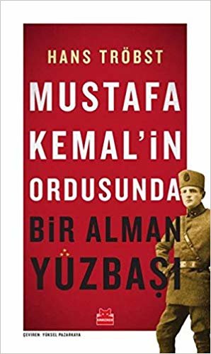 Mustafa Kemal’in Ordusunda Bir Alman Yüzbaşı indir
