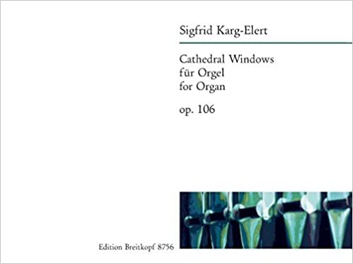 Cathedral Windows Op.106 Orgue indir