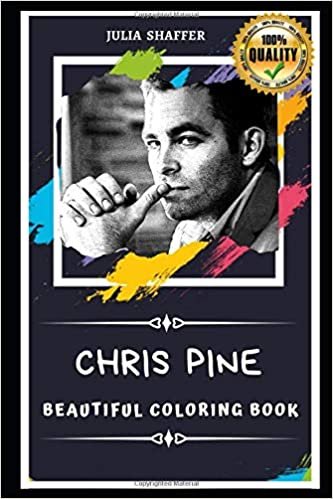 Chris Pine Beautiful Coloring Book: Stress Relieving Adult Coloring Book for All Ages indir