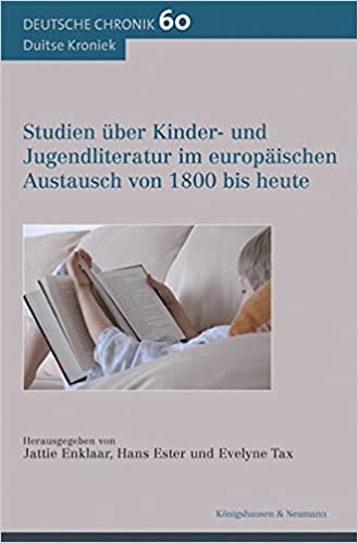 Studien über Kinder- und Jugendliteratur im europäischen Austausch von 1800 bis heute (Deutsche Chronik)