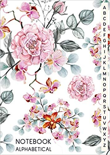 Alphabetical Notebook: with Tabs A4 Size, Organizer Notebook A to Z, Gifts for Seniors, Beautiful Roses Design indir