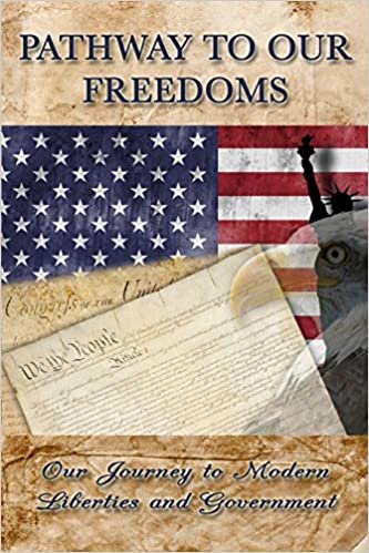 Pathway to Our Freedoms: Our Journey to Modern Liberties and Government indir