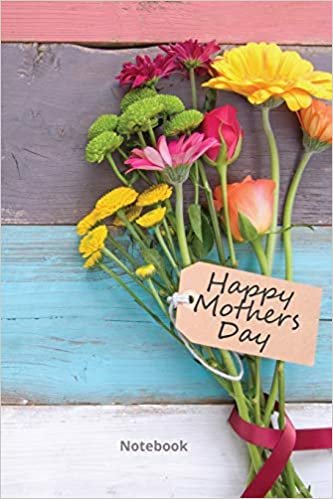 Happy Mother's Day Notebook: The Perfect Gift Book For Mom (Happy Mother's Day Gift Books) indir