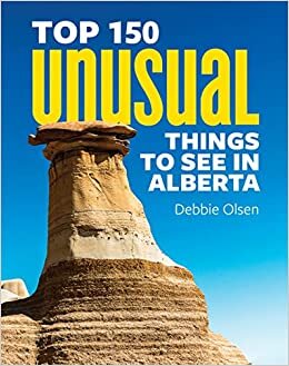 اقرأ Top 150 Unusual Things to See in Alberta الكتاب الاليكتروني 