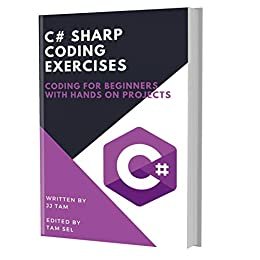 ダウンロード  C# SHARP CODING EXERCISES: Coding For Beginners (English Edition) 本