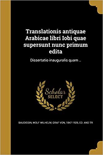 تحميل Translationis Antiquae Arabicae Libri Iobi Quae Supersunt Nunc Primum Edita: Dissertatio Inauguralis Quam ..