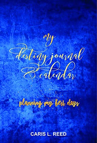 ダウンロード  My Destiny Journal and Calendar: Planning My Best Days (Volume Book 1) (English Edition) 本