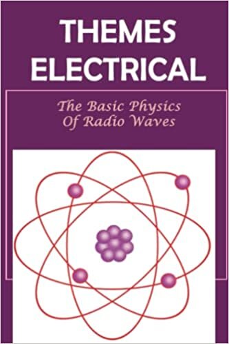 تحميل Themes Electrical: The Basic Physics Of Radio Waves