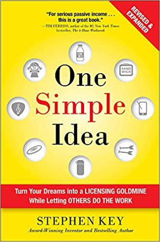 ダウンロード  One Simple Idea: Turn Your Dreams into a Licensing Goldmine While Letting Others Do the Work 本